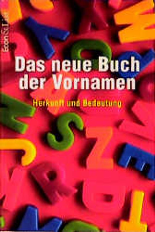 Das neue Buch der Vornamen. Herkunft und Bedeutung