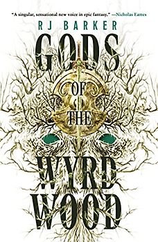 Gods of the Wyrdwood (The Forsaken Trilogy, 1)