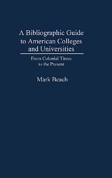 A Bibliographic Guide to American Colleges and Universities