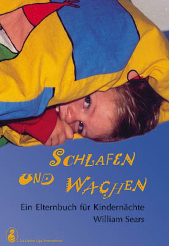 Schlafen und Wachen: Ein Elternbuch für Kindernächte - William Sears [2. Auflage 2007]