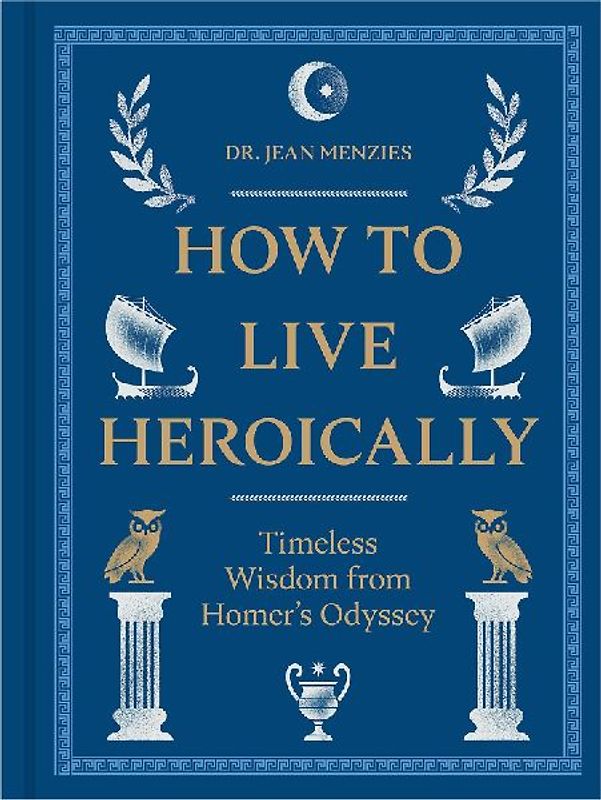 How to Live Heroically