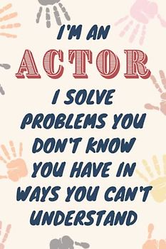 Actor Gifts: Blank Lined Journal Notebook, an Appreciation Thank You and Funny Gift for Actors