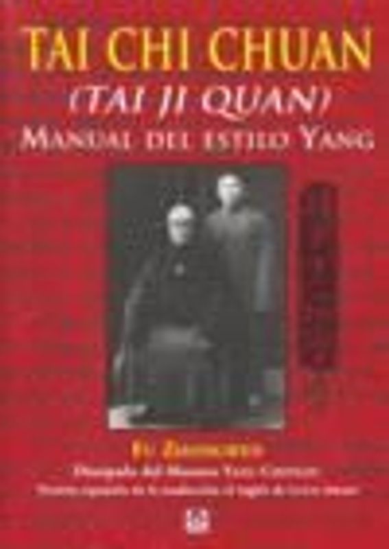 Tai Chi Chuan (Tai Ji Quan) : manual del estilo Yang