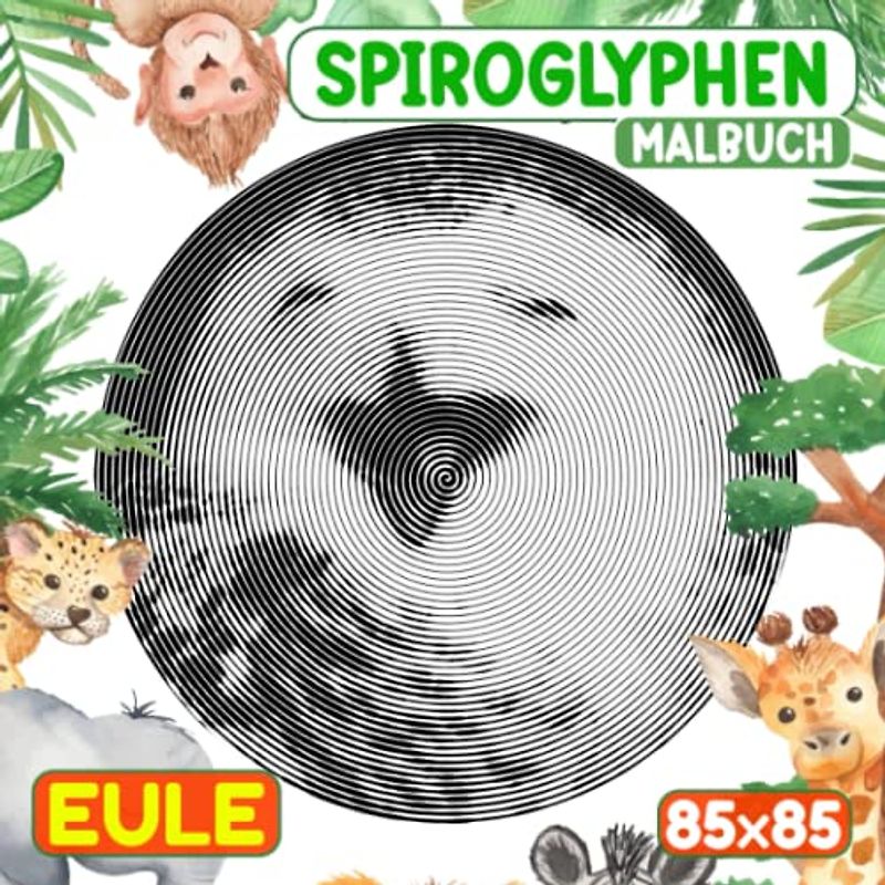 Eule Spiroglyphen Malbuch: Sammlung 40 Verstecktes Bild von Eulen | WildAnimal Spiral Book für Jugendliche, Erwachsene zum Zeichnen von Geschenken