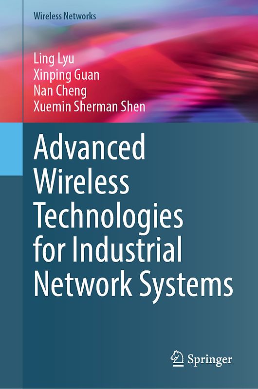 Advanced Wireless Technologies for Industrial Network Systems
