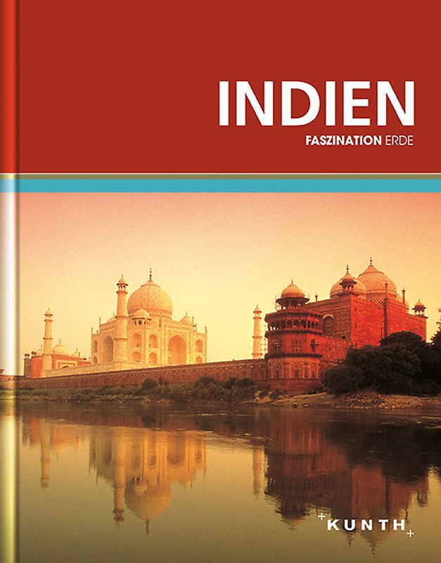 KUNTH Faszination Erde, Indien