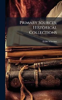 Primary Sources, Historical Collections