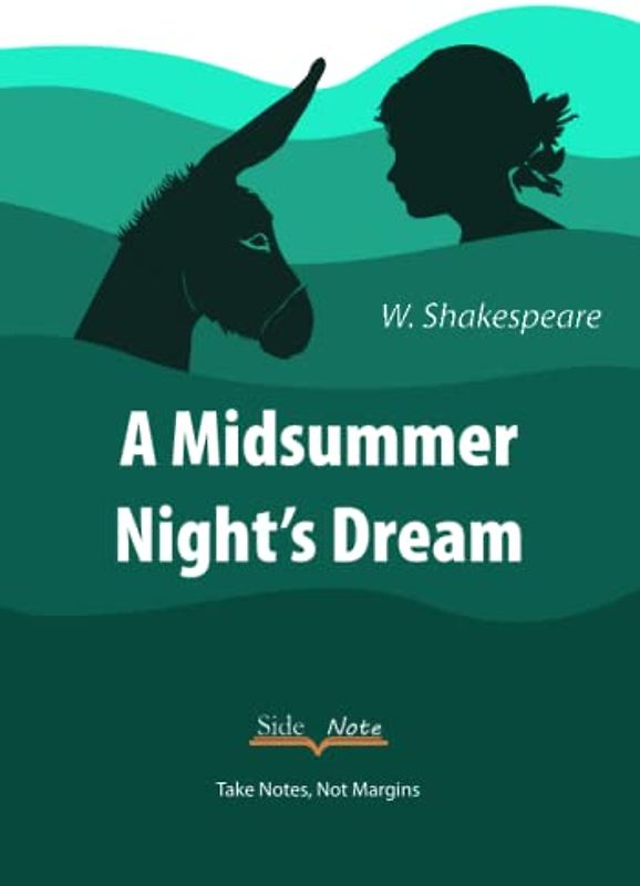 A Midsummer Night’s Dream: SideNote Annotatable Edition for Students