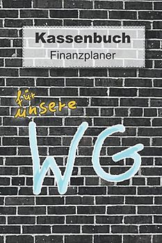 Kassenbuch - Finanzplaner - WG: unsere WG - Haushaltsbuch A5, Tabellarisch übersichtlich
