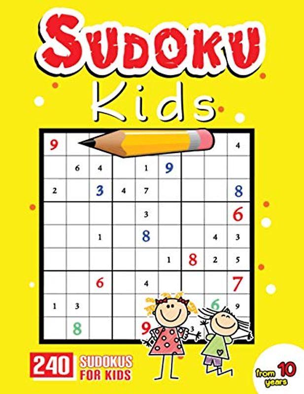 Sudoku Kids 10 Years: Sudoku For Kids 10-12 Years - Sudoku Puzzle Book With 240 Sudokus For Children Ages 10-12