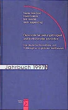 Ökonomische Leistungsfähigkeit und institutionelle Innovation. Das deutsche Produktions- und Politikregime im globalen Wettbewerb