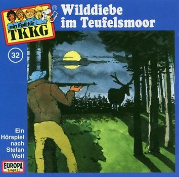 TKKG: Folge 32 - Wilddiebe im Teufelsmoor