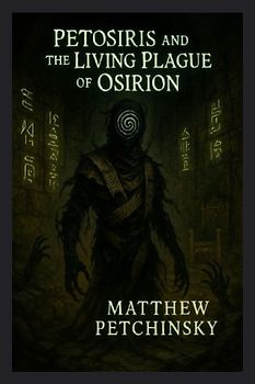 Petosiris and the Living Plague of Osirion