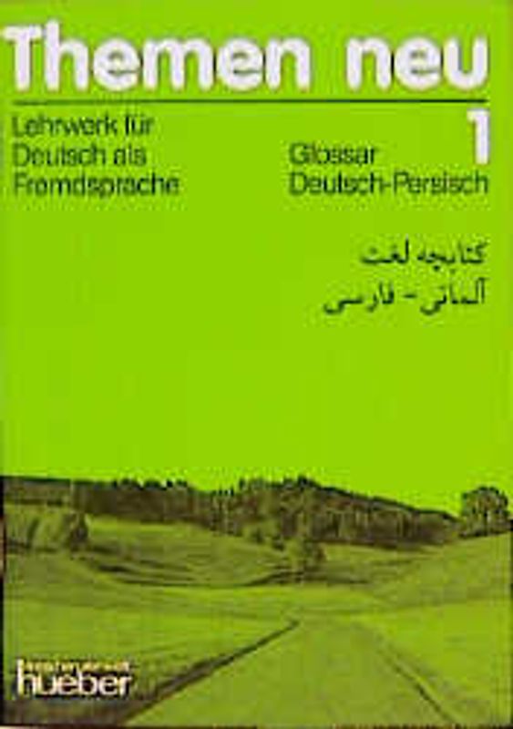 Themen neu 1 - Ausgabe in drei Bänden. Lehrwerk für Deutsch als Fremdsprache. Glossar Deutsch-Persisch