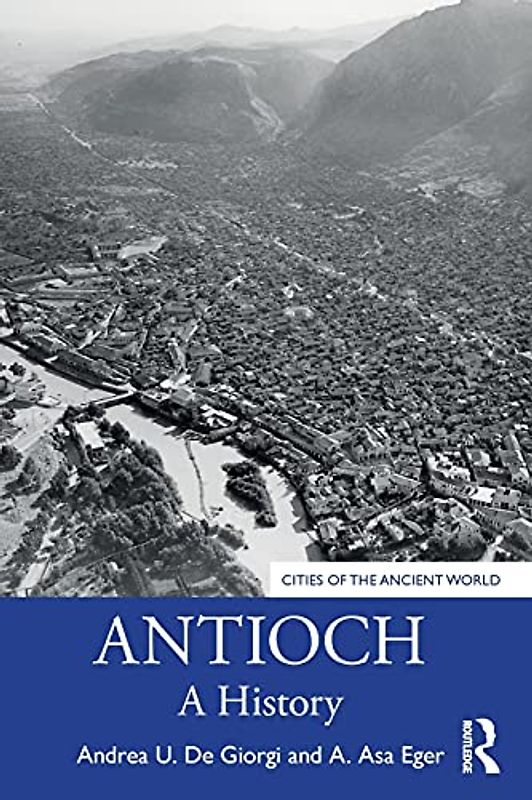 Antioch: A History (Cities of the Ancient World)