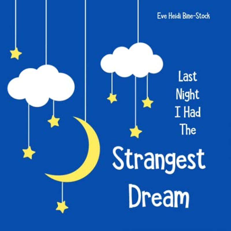 Last Night I Had The Strangest Dream