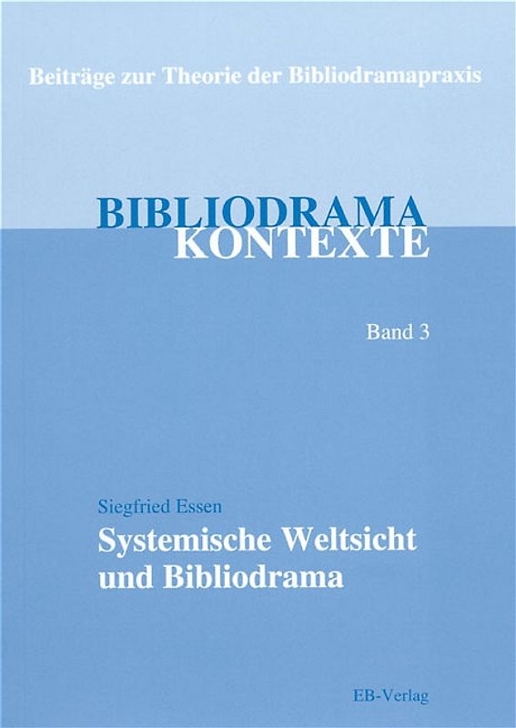 Systemische Weltsicht und Bibliodrama