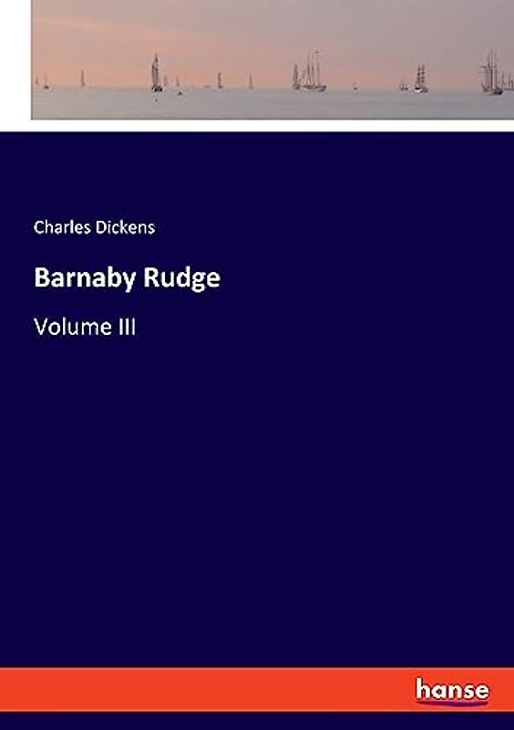 Barnaby Rudge: Volume III