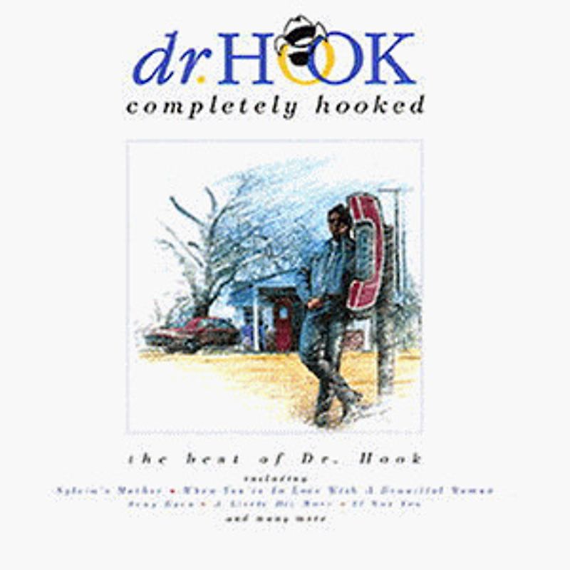 Dr. Hook - Completely Hooked - Best of...