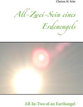 All-Zwei-Sein eines Erdenengels