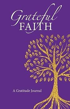Grateful Faith: A Gratitude Journal