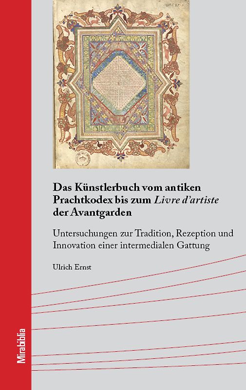 Das Künstlerbuch vom antiken Prachtkodex bis zum Livre d'artiste der Avantgarden