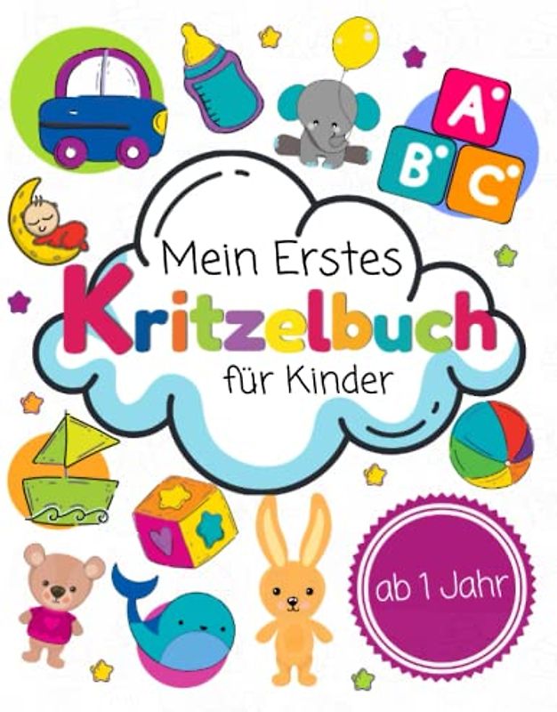 Mein Erstes Kritzelbuch ab 1 Jahr: XXL Ausmalbuch mit 80 einfachen und großen Motiven zum Ausmalen und Kritzeln. Dickes Malbuch für kreative Kleinkinder - Mädchen und Jungen