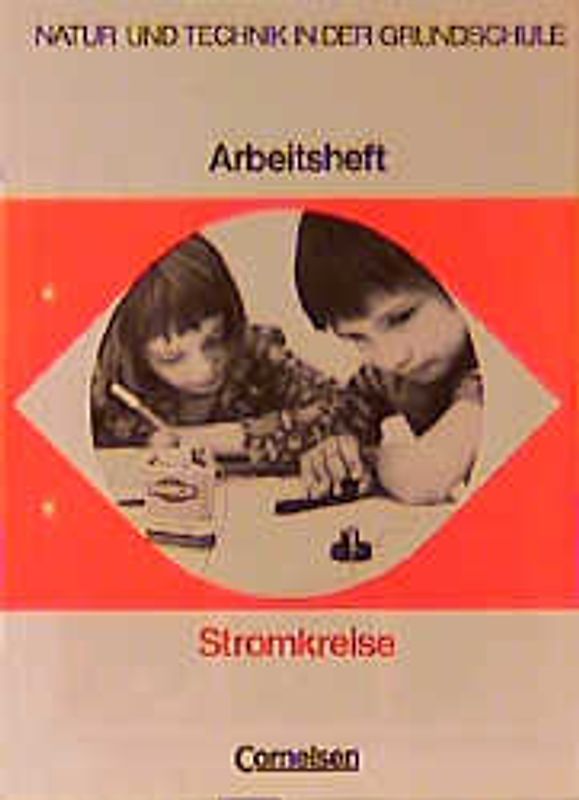 Experimentierbox. Natur und Technik in der Grundschule / Stromkreise. Arbeitsheft