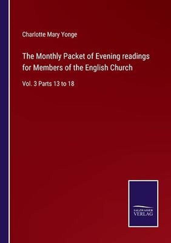 The Monthly Packet of Evening readings for Members of the English Church