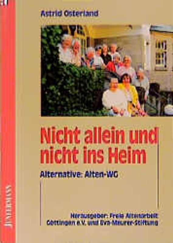 Nicht allein und nicht ins Heim