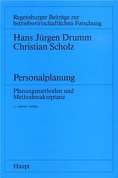 Personalplanung. Planungsmethoden und Methodenakzeptanz