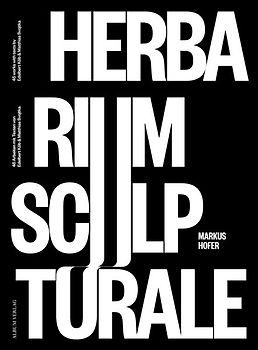 Markus Hofer Herbarium Sculpturale