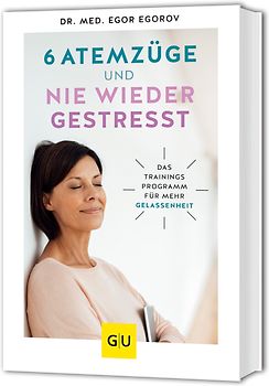 6 Atemzüge und nie wieder gestresst