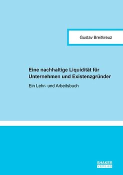 Eine nachhaltige Liquidität für Unternehmen und Existenzgründer