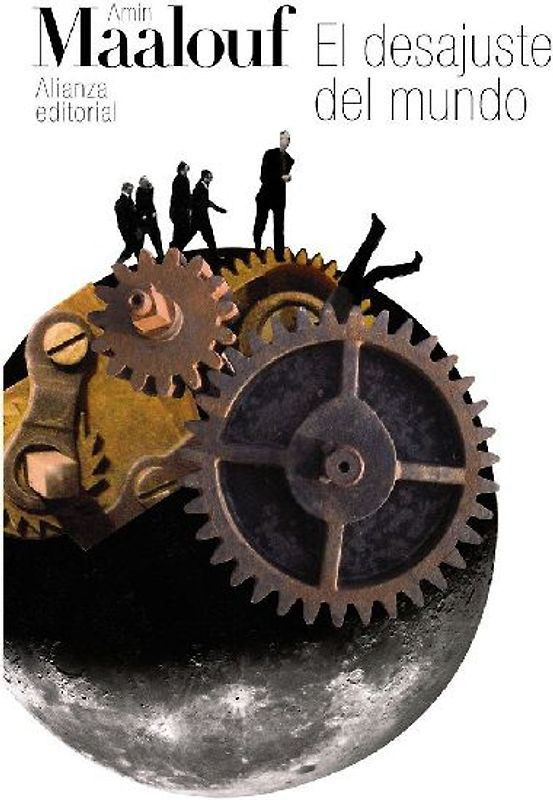 El desajuste del mundo : cuando nuestras civilizaciones se agotan