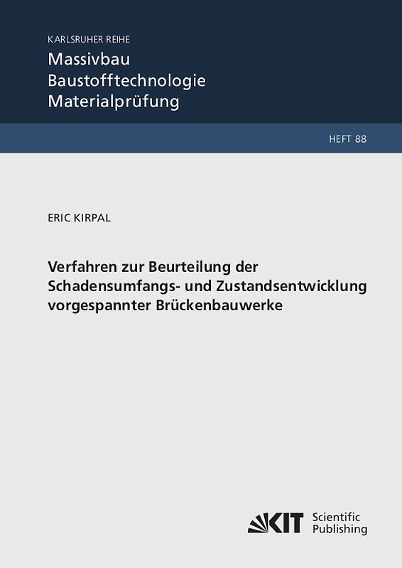 Verfahren zur Beurteilung der Schadensumfangs- und Zustandsentwicklung vorgespannter Brückenbauwerke