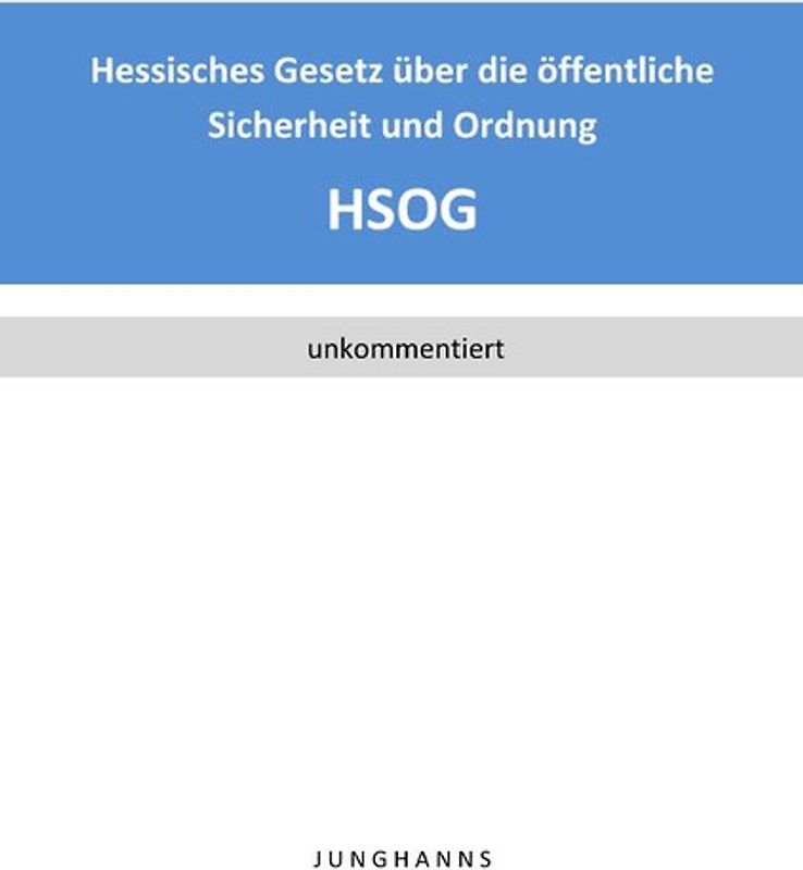 Hessisches Gesetz über die öffentliche Sicherheit und Ordnung (HSOG)
