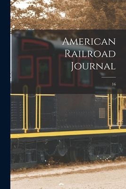 American Railroad Journal [microform]; 16