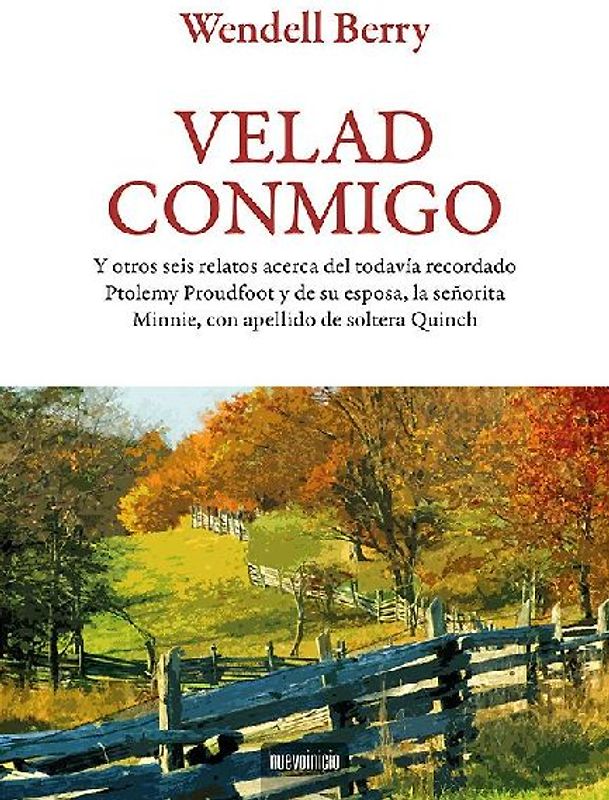Velad conmigo : y otros seis relatos acerca del todavía recordado Ptolemy Proudfoot y de su esposa, la señorita Minnie, con apellido de soltera Quinch