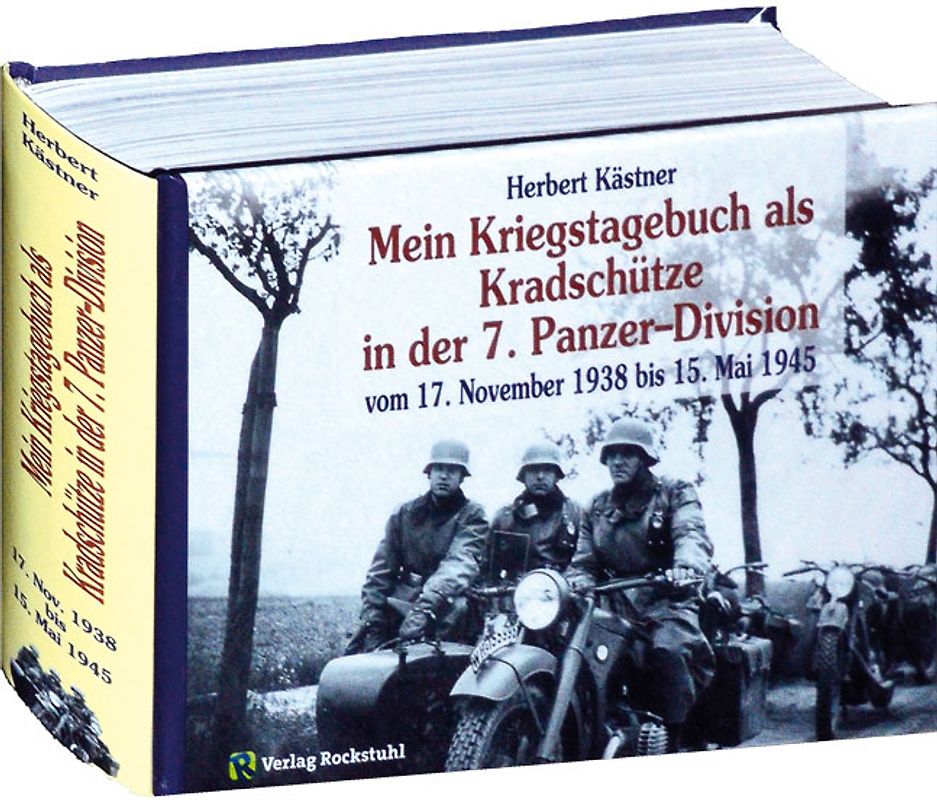 Als Kradschütze in der Panzer-Abteilung 66 sowie im Panzer-Regiment 25 der 7. Panzer-Division vom 17. November 1938 bis 15. Mai 1945 erlebt und niedergeschrieben