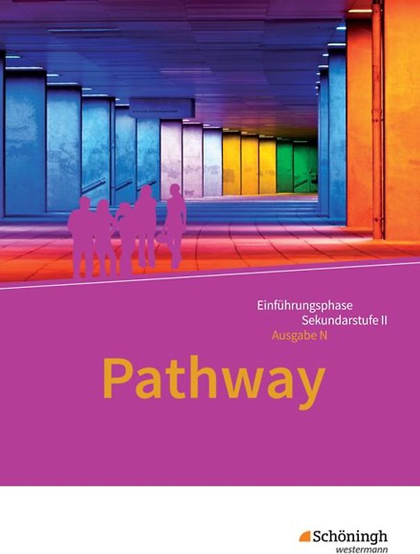 Pathway - Englisch für die Einführungsphase der gymnasialen Oberstufe - Ausgabe Niedersachsen u.a.