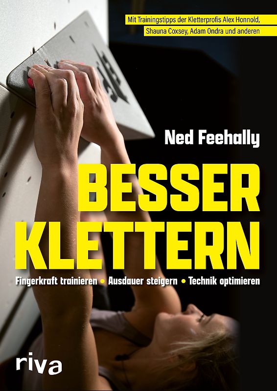Besser klettern – Fingerkraft trainieren, Ausdauer steigern, Technik optimieren