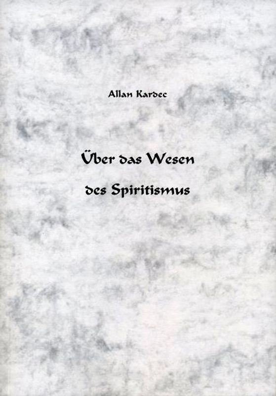 Über das Wesen des Spiritismus
