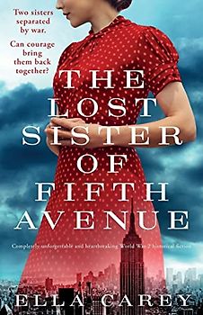 The Lost Sister of Fifth Avenue: Completely unforgettable and heartbreaking World War 2 historical fiction (Daughters of New York, Band 4)