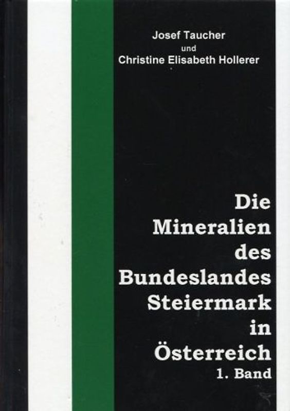 Die Mineralien des Bundeslandes Steiermark in Österreich