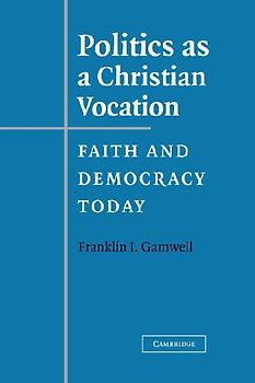 Politics as a Christian Vocation