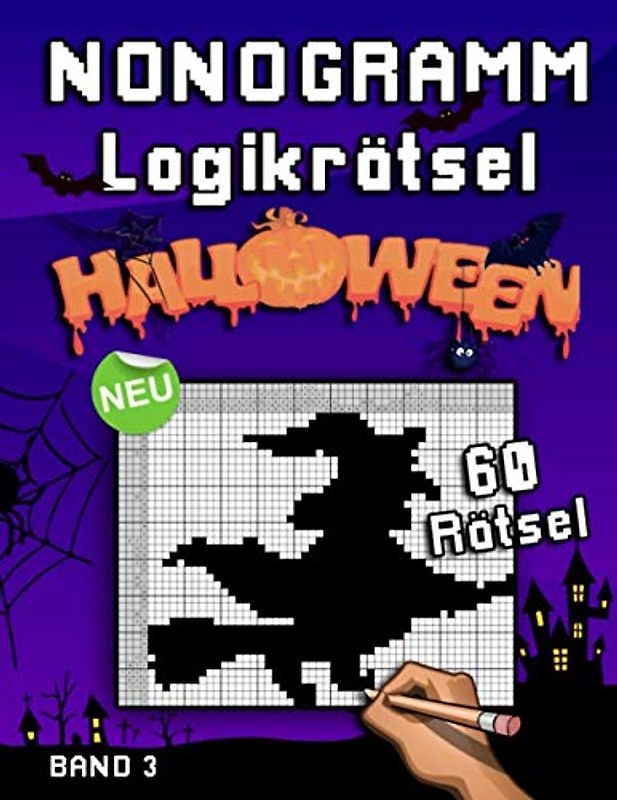 Halloween Nonogramm Logikrätsel: Gruselige Hanjie Rätselsammlung mit kniffeligen Bilderrätseln aus Japan | Denksport und Gehirntraining für jung und alt (Logik Puzzles)