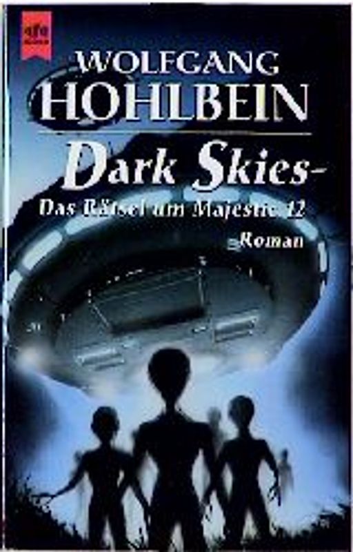 Dark Skies - Das Rätsel um Majestic 12. Roman
