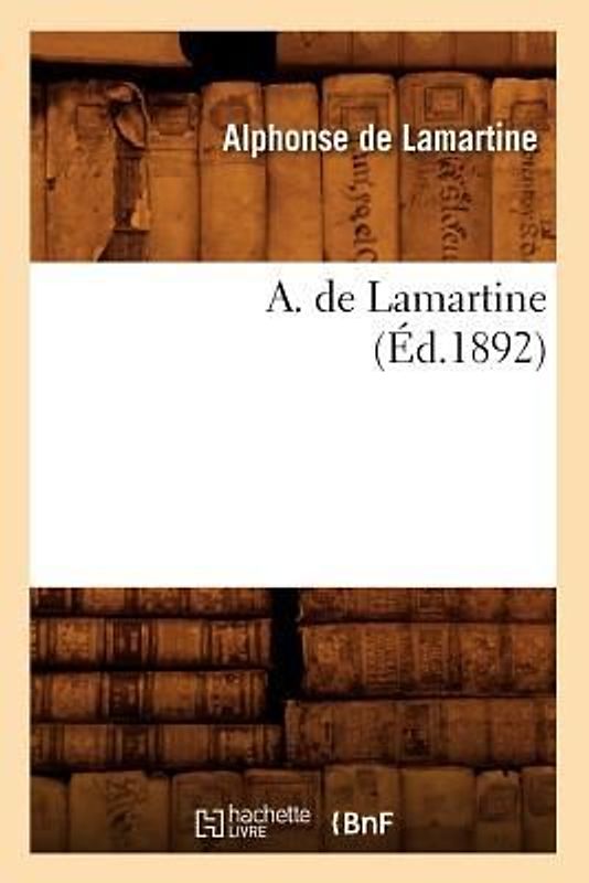A. de Lamartine (Éd.1892)
