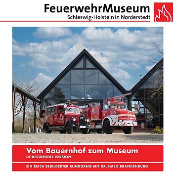 Vom Bauernhof zum Museum - De besünnere Version